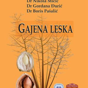 Gajena leska (naučna monografija) – autori dr Nikola Mićić, dr Gordana Đurić, dr Boris Pašalić