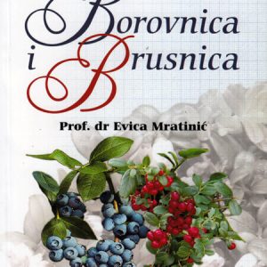 Borovnica i brusnica - autor prof. Dr Evica Mratinić