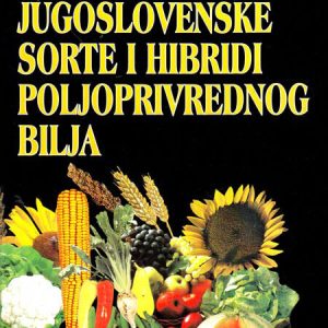 Jugoslovenske Sorte I Hibridi Poljoprivrednog Bilja