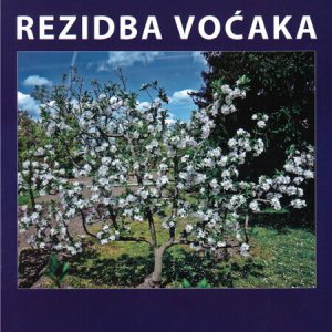 Rezidba voćaka- autor prof. dr Miladin M. Šoškić